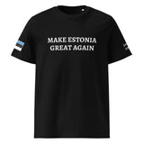 MAKE ESTONIA GREAT AGAIN Unisex T-Shirt 1