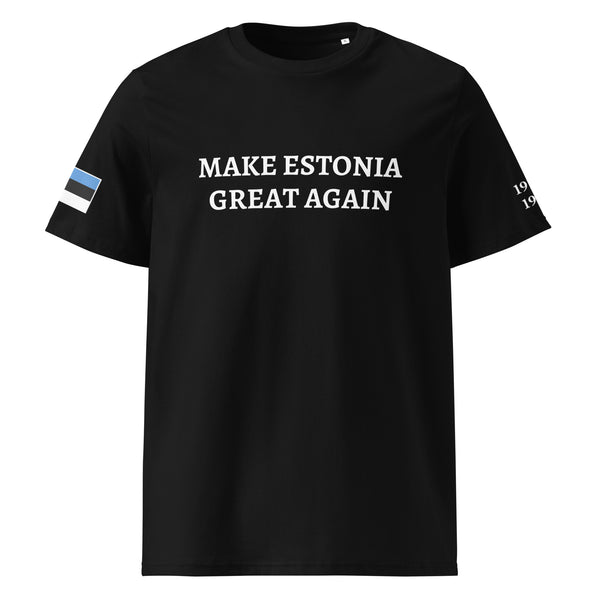 MAKE ESTONIA GREAT AGAIN Unisex T-Shirt