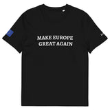 MAKE EUROPE GREAT AGAIN Unisex Organic Cotton T-Shirt 1