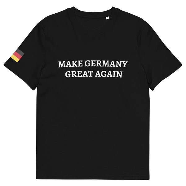 MAKE GERMANY GREAT AGAIN Unisex T-Shirt