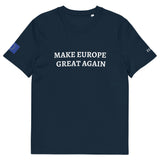 MAKE EUROPE GREAT AGAIN Unisex Organic Cotton T-Shirt 6