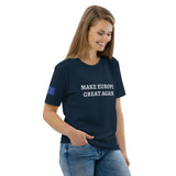 MAKE EUROPE GREAT AGAIN Unisex Organic Cotton T-Shirt 3